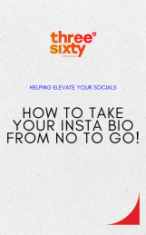 360 Degrees Marketing - How to Take your Insta Bio from No to Go! (2480 x 3508 px)